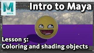 Intro to Maya: Lesson 5 / 10 - Coloring and shading objects