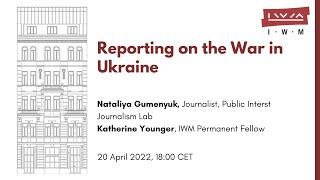 Reporting on the War in Ukraine