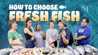 How to choose fresh fish in Singapore’s wet markets