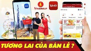 Đằng Sau Nước Đi Mới Của Vingroup: Siêu Thị Ảo Vinmart 4.0, Vin ID, Scan & Go