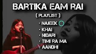 Bartika Eam Rai  playlist    Song Collection   Lyrical vibes720p