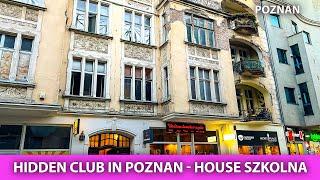  Secret Club in Poznan (Poland) - House Szkolna 