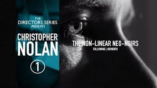 The Directors Series presents: Christopher Nolan [Part 1]