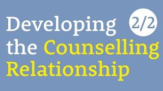 Experiences of Counselling Part 2: Developing the Counselling Relationship (2 of 2)