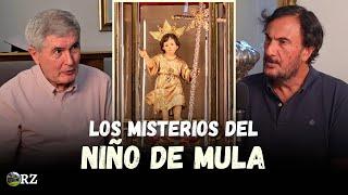 PROGRAMA 116: LOS MISTERIOS DEL NIÑO DE MULA