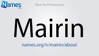 How to Pronounce Mairin