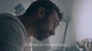 A PURSUIT OF MASTERY - Short Documentary on a Hyperrealism Artist