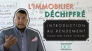 Introduction au rendement ''cash on cash'' : L'Immobilier déchiffré 001