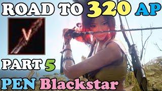 BDO - Road To 320 AP Part 5: PEN Blackstar Blade.. The ULTIMATE Mainhand Weapon