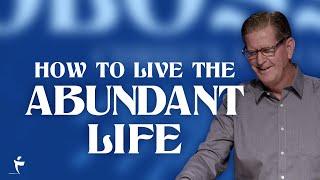 How To Live The Abundant Life | Colossians 3:1-4 | Pastor John Miller