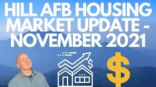 HILL AFB HOUSING MARKET UPDATE - NOVEMBER 2021