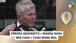 Débora Nishimoto + Wanda Nara multada + Caso More Rial #Intrusos | Programa completo (12/02/25)