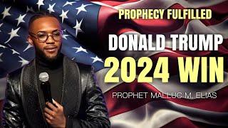 WATCH!! DONALD TRUMP 2024 WIN prophesied by Prophet Malluc M. Elias