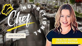 Healthy Digestive Butter Chicken Masala Recipe with Nutritional Chef Jana Fritzsche | Goldster Club