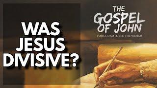 Tony Scheving - Was Jesus Divisive?