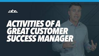 Top 5 Activities of a Great SaaS Customer Success Manager