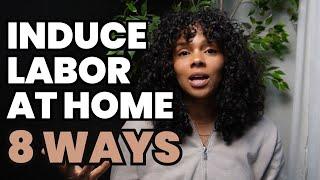 8 Ways To Induce Your Labor Naturally