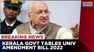 Kerala Government Tables University Laws (Amendment) Bill 2022 | Breaking News | Politics News