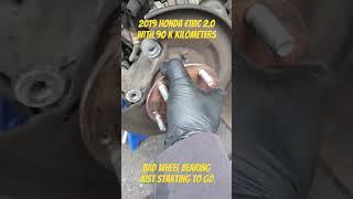 2019 Honda Civic 2.0 - Bad & Noisy Wheel Bearing (Hub Assembly) @ 90 K Km #civic #hub #wheelbearing