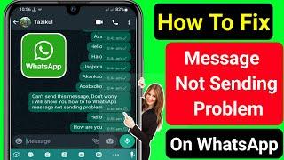 How To Fix WhatsApp Message Not Sending Problem || Fix Message Not Sending in WhatsApp