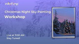 Christmas night sky painting workshop | Live Art Workshop | Curated by Rooftop