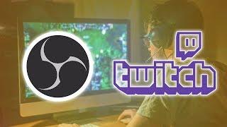 How to Stream on Twitch with OBS