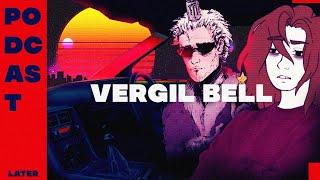 Подкаст  с Vergil Bell'ом