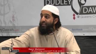 How to PROTECT YOURSELF from EVIL | Ustadh Aqeel Mahmood