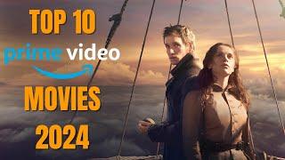 Top 10 Movies To Watch On Amazon Prime Right Now! 2024