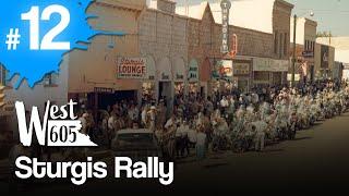 The HISTORY of the STURGIS RALLY | West605 | Ep. #12