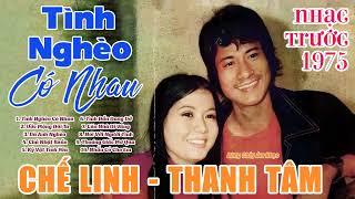 [Nhạc Trước 1975] CHẾ LINH & THANH TÂM - Cặp Đôi Song Ca Để Đời | Album Tình Nghèo Có Nhau 1975