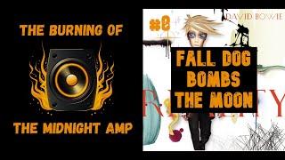 Fall Dog Bombs the Moon - David Bowie | The Burning of the Midnight Amp analysis