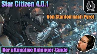 Star Citizen 4.0.1: Der ultimative Anfänger-Guide – Von Stanton nach Pyro!