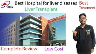 ILBS Hospital : Complete Review | Facilities | Specialities | Cost Of Treatment