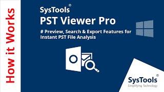 SysTools Viewer Pro for PST File | Software to Analyze, Search, Export & Print Emails