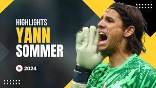 Yann Sommer - 2024 HIGHLIGHTS in ULTRA HD Quality!