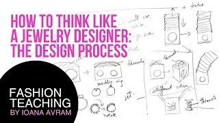 How to think like a jewelry designer: The Design Process