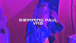 Swimming Paul - Vhs