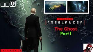 Hitman Freelancer | The Ghost | Part 1