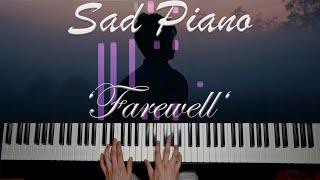 Sad Piano Music 'Farewell' [Extremely Sad]