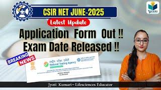 CSIR Latest Update || CSIR NET June 2025 Application form Released || CSIR NET JUNE 2025 UPDATE