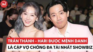 Trấn Thành - Hari Won: Cặp vợ chồng được mệnh danh là đa tài nhất showbiz Việt