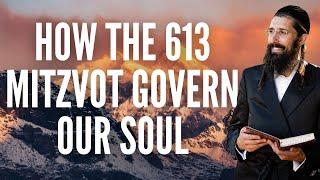 How The 613 Mitzvot Govern Our Soul