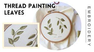 EMBROIDER WITH ME - Thread Painting Leaves