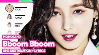 MOMOLAND - Bboom Bboom (Line Distribution with Lyrics)