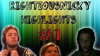 RighteousNicky Highlights #1