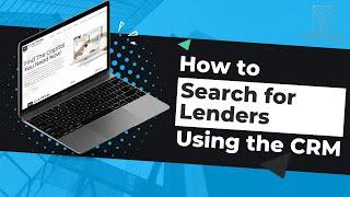 How to Search for Lenders Using the CRM