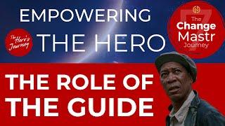 2. Empowering the Hero - THE ROLE OF THE GUIDE