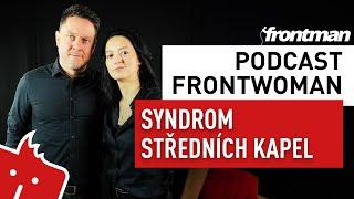 Syndrom středních kapel | Michal „Majkláč“ Novák a Nikola Kandoussi | Podcast Frontwoman #1