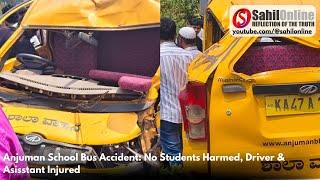 Anjuman School Bus Accident: No Students Harmed, Driver & Asisstant Injured || Special Report